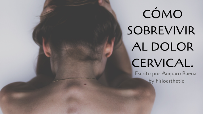 Cómo sobrevivir al dolor cervical Cómo sobrevivir al dolor cervical